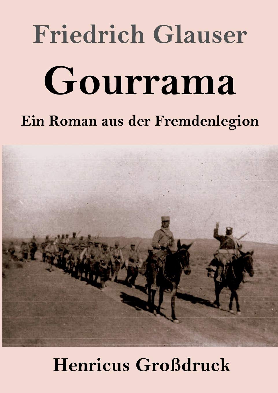 Gourrama (Großdruck): Ein Roman aus der Fremdenlegion Contemporary literature