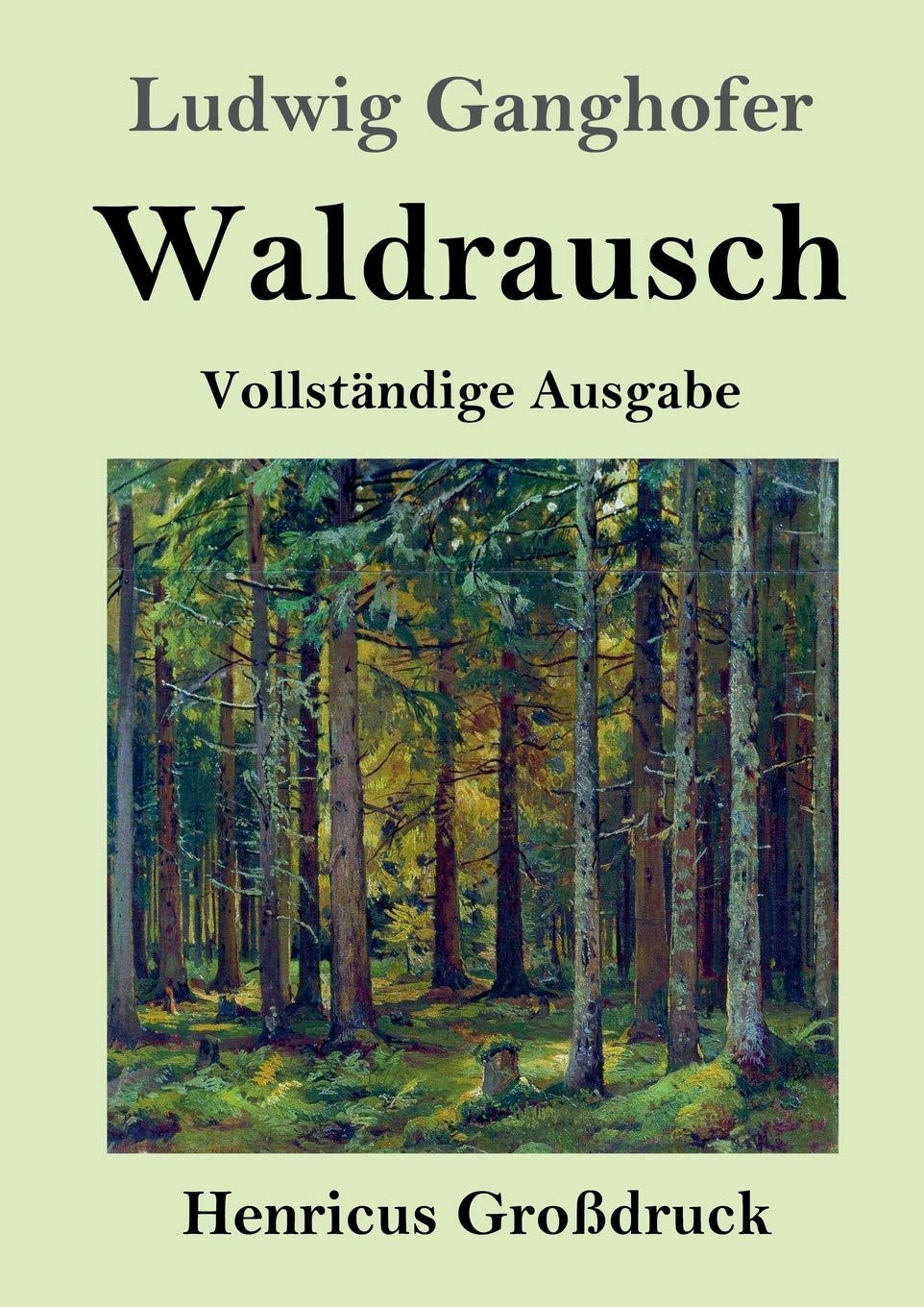 Waldrausch (Großdruck): Vollständige Ausgabe Contemporary literature