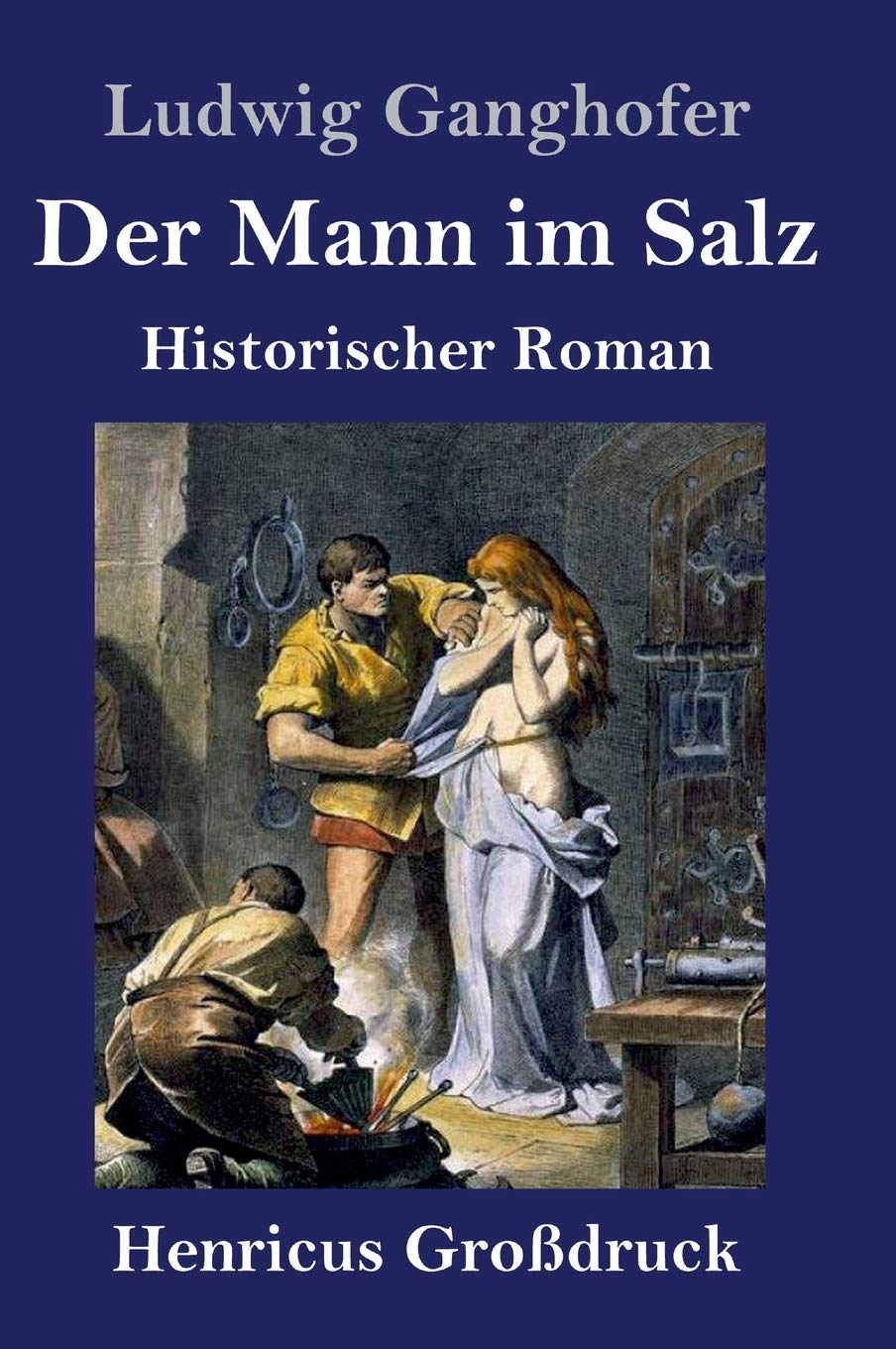 Der Mann im Salz (Großdruck): Historischer Roman Contemporary literature