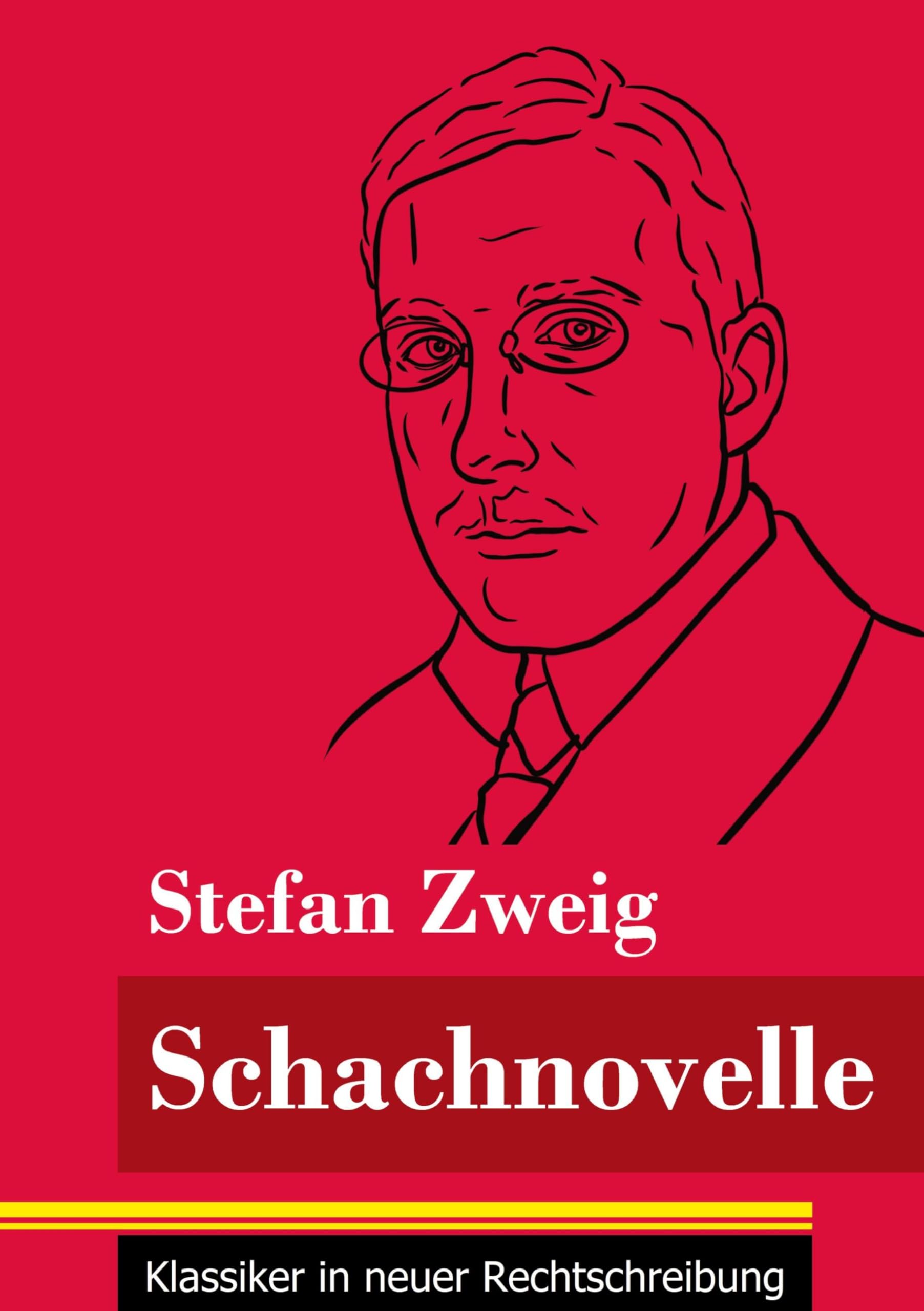 Schachnovelle: (Band 7, Klassiker in neuer Rechtschreibung) Classics