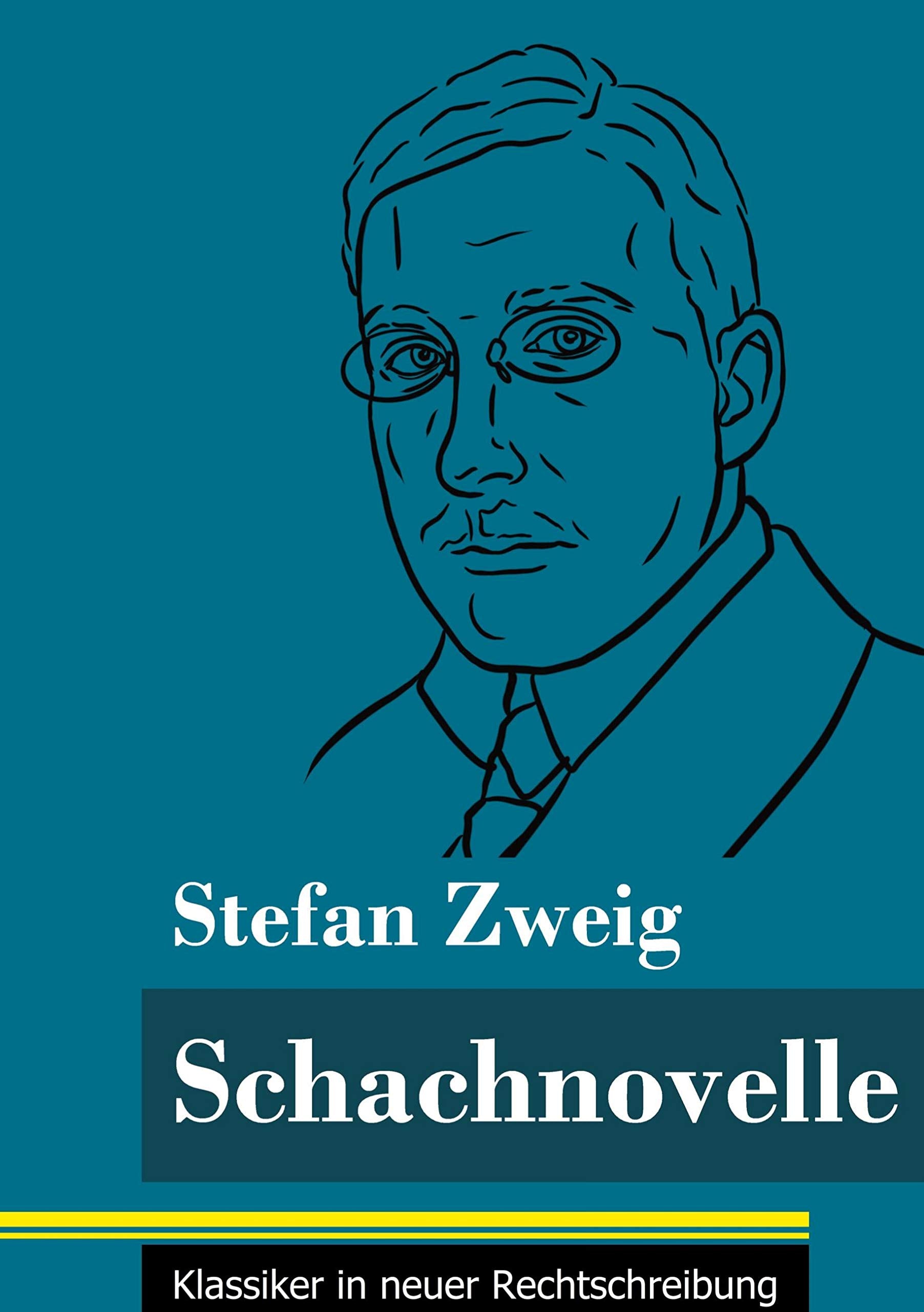 Schachnovelle: (Band 7, Klassiker in neuer Rechtschreibung) Classics