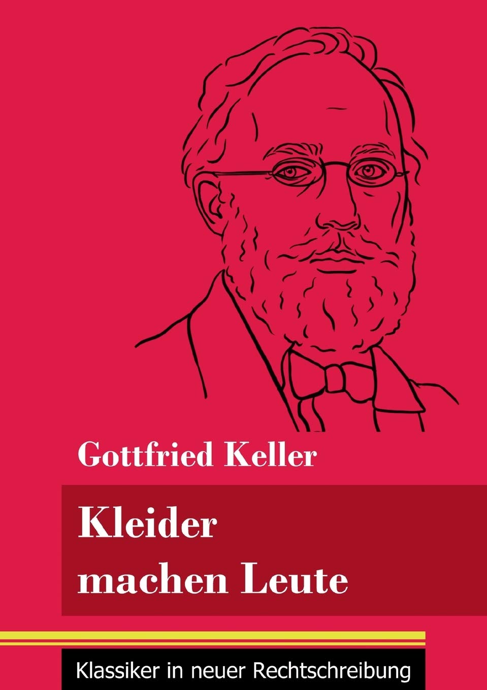 Kleider machen Leute: (Band 35, Klassiker in neuer Rechtschreibung) Contemporary literature