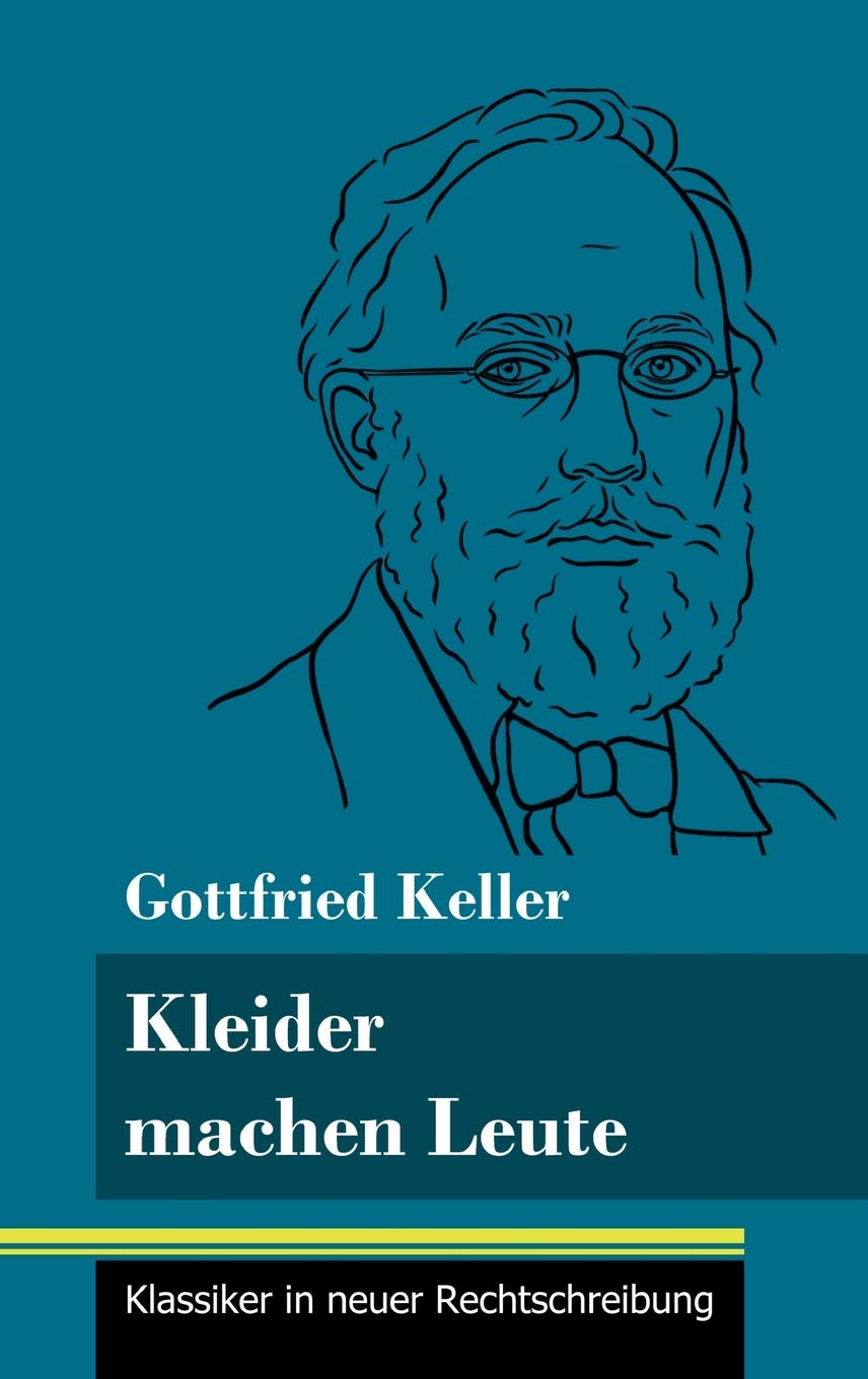Kleider machen Leute: (Band 35, Klassiker in neuer Rechtschreibung) Contemporary literature