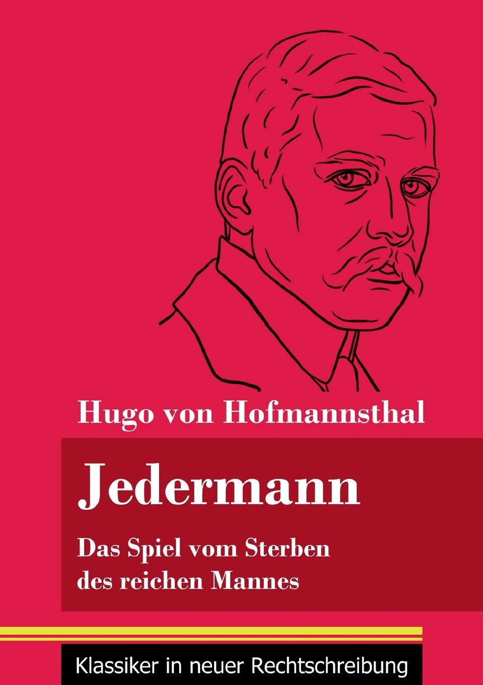 Jedermann: Das Spiel vom Sterben des reichen Mannes (Band 73, Klassiker in neuer Rechtschreibung) Drama