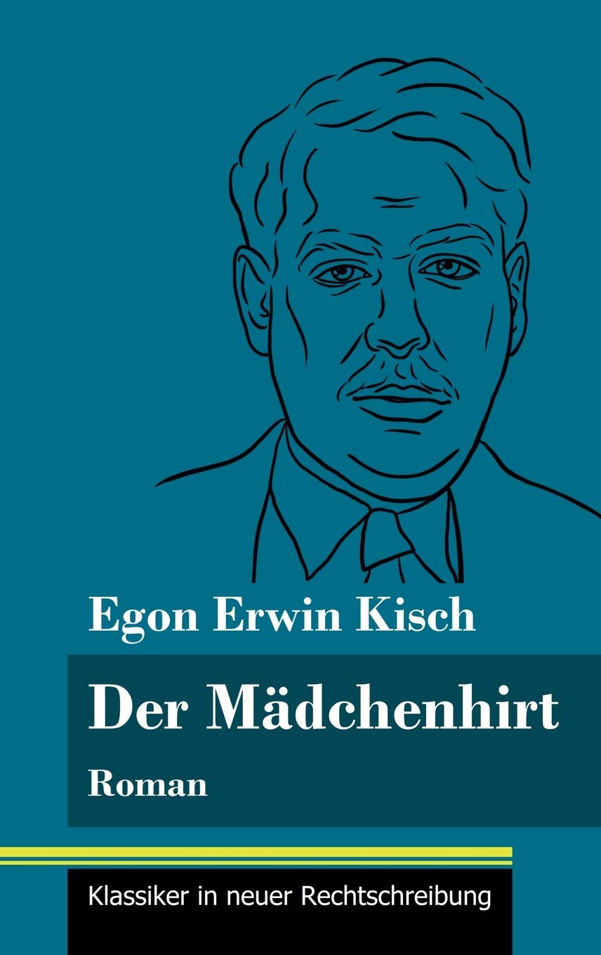 Der Mädchenhirt: Roman (Band 67, Klassiker in neuer Rechtschreibung) Classics