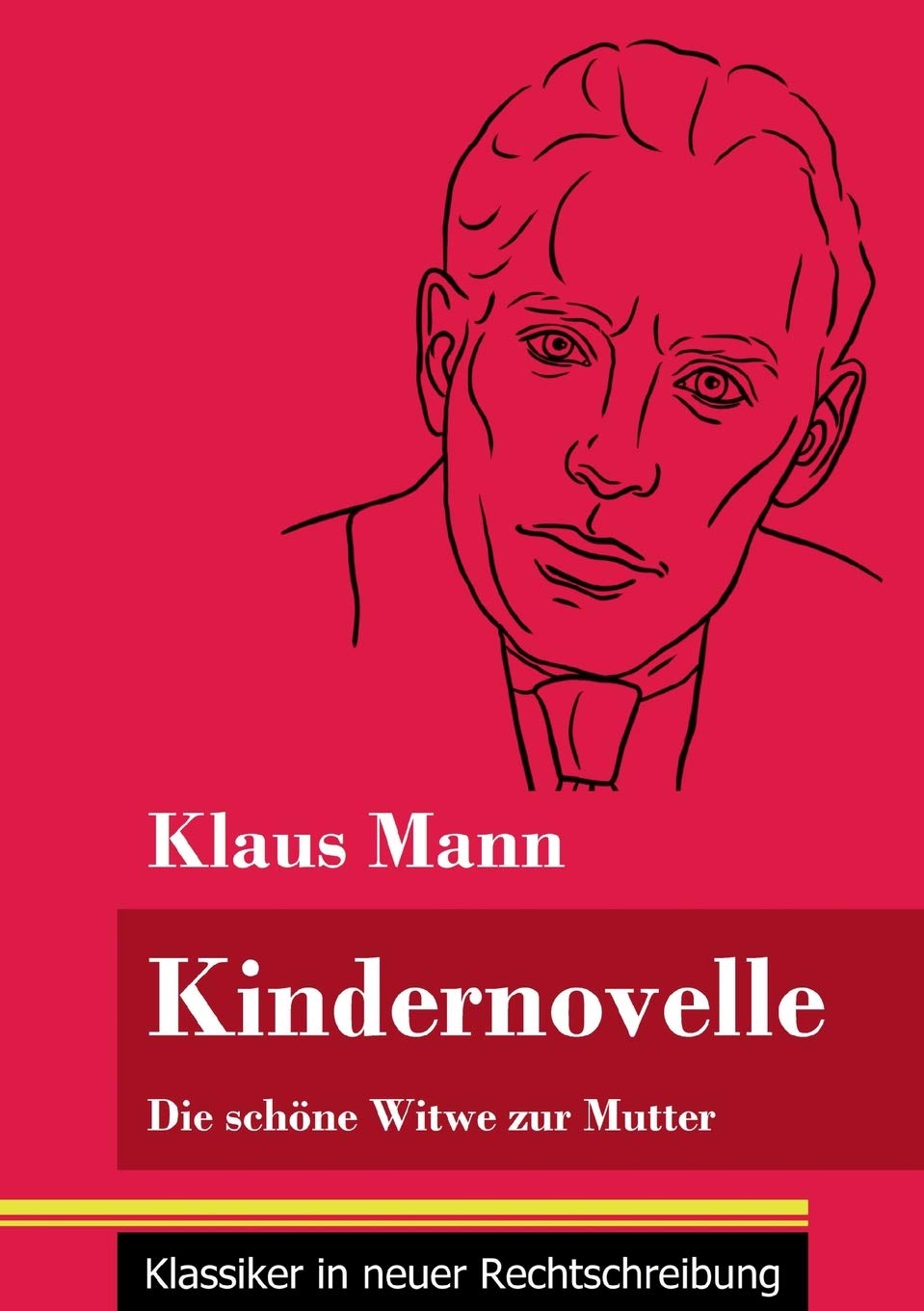 Kindernovelle: Die schöne Witwe zur Mutter (Band 81, Klassiker in neuer Rechtschreibung) Classics