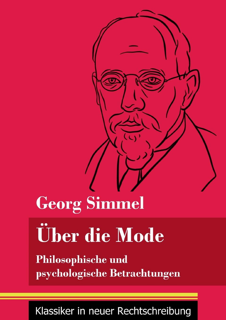 Über die Mode: Philosophische und psychologische Betrachtungen (Band 127, Klassiker in neuer Rechtschreibung) Law