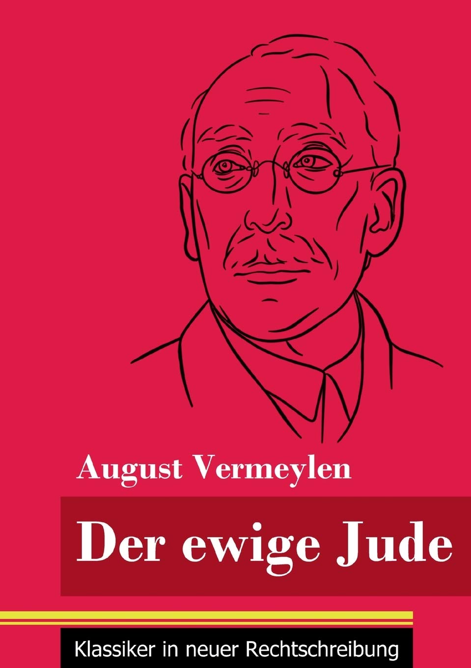 Der ewige Jude: (Band 137, Klassiker in neuer Rechtschreibung) Classics