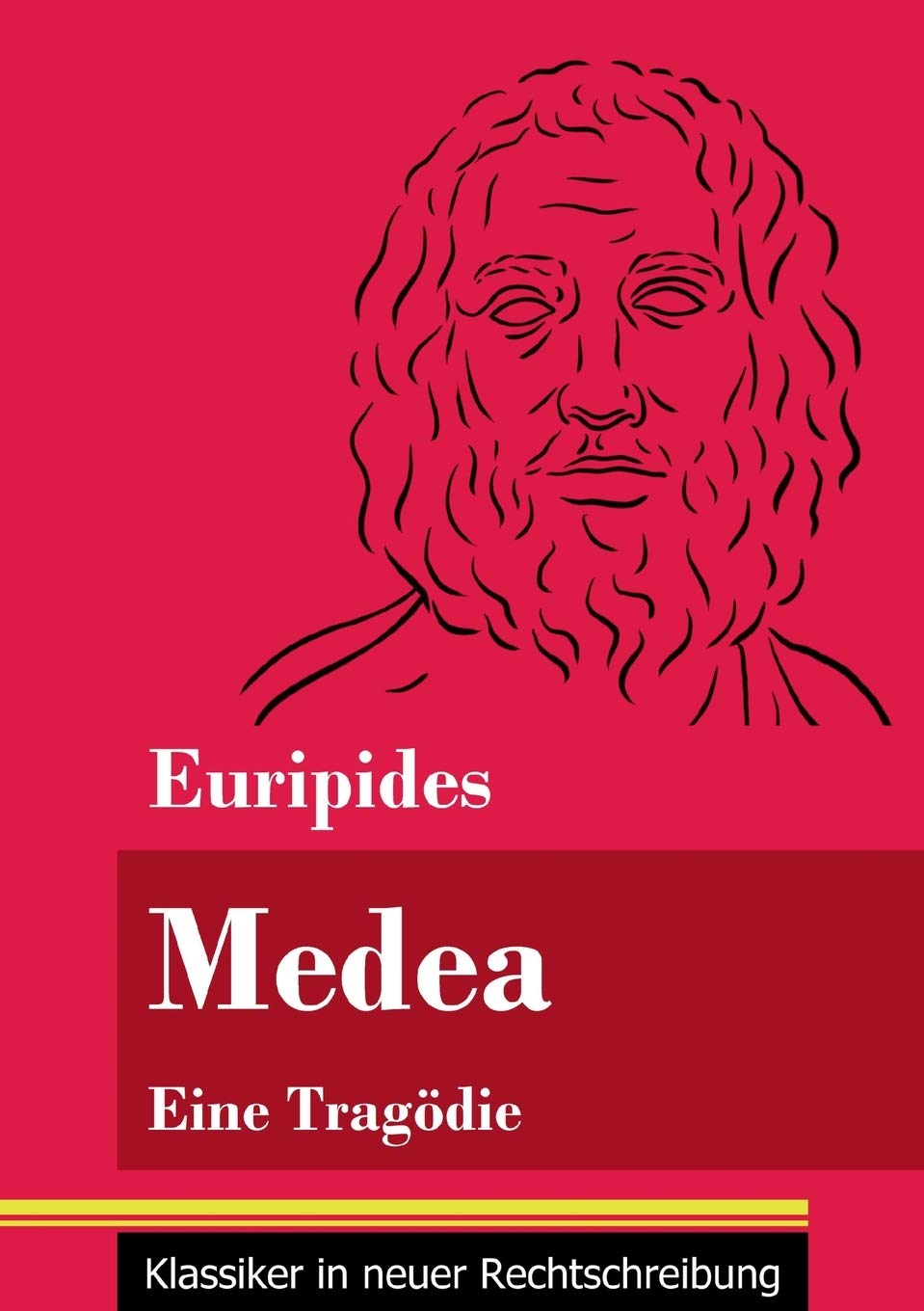 Medea: Eine Tragödie (Band 139, Klassiker in neuer Rechtschreibung) Drama