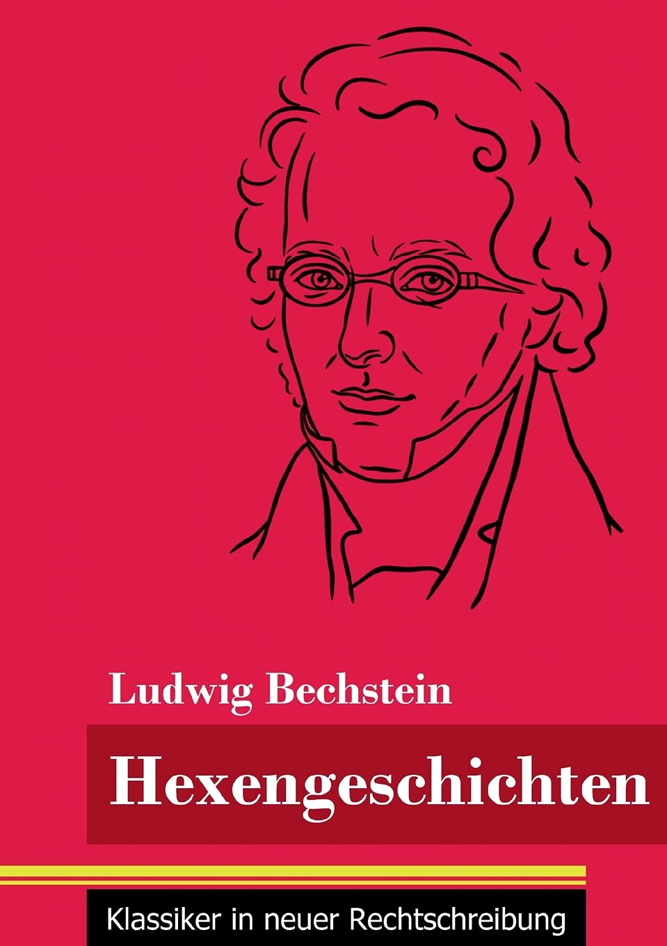 Hexengeschichten: (Band 138, Klassiker in neuer Rechtschreibung) Fairy Tales & Legends