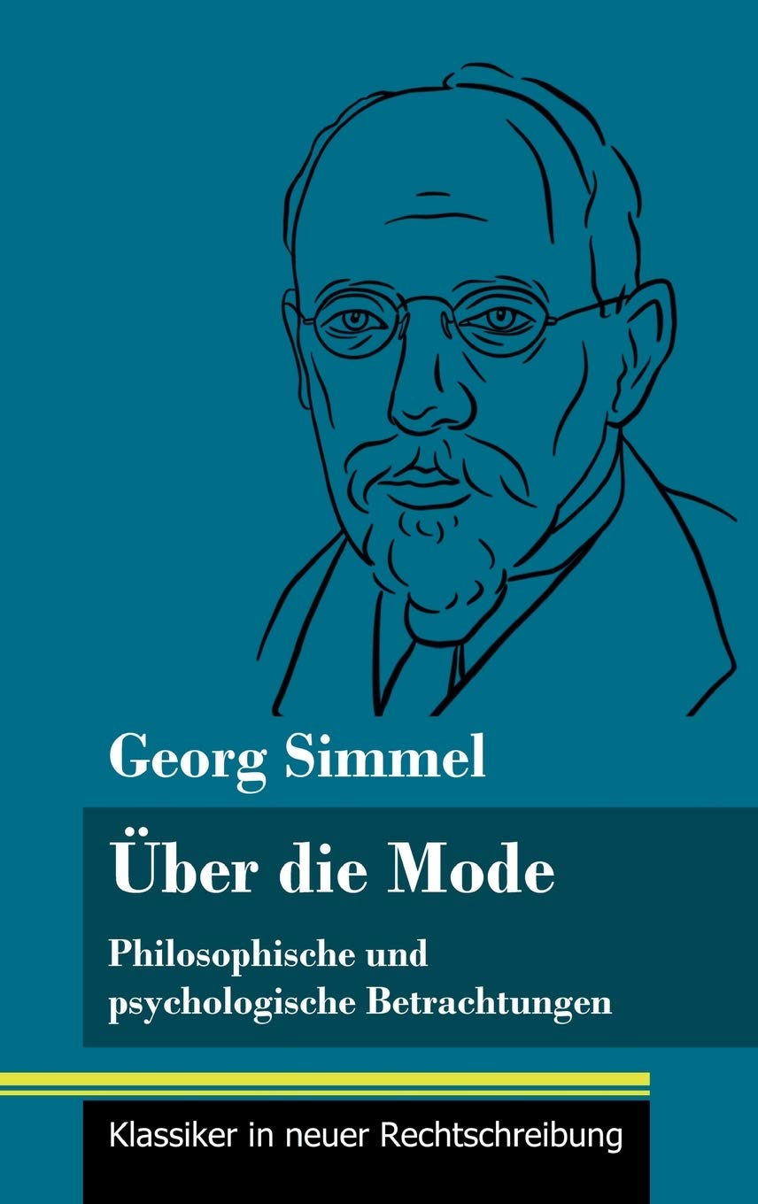 Über die Mode: Philosophische und psychologische Betrachtungen (Band 127, Klassiker in neuer Rechtschreibung) Law