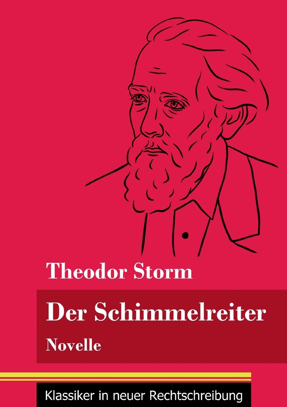 Der Schimmelreiter: Novelle (Band 163, Klassiker in neuer Rechtschreibung) Classics