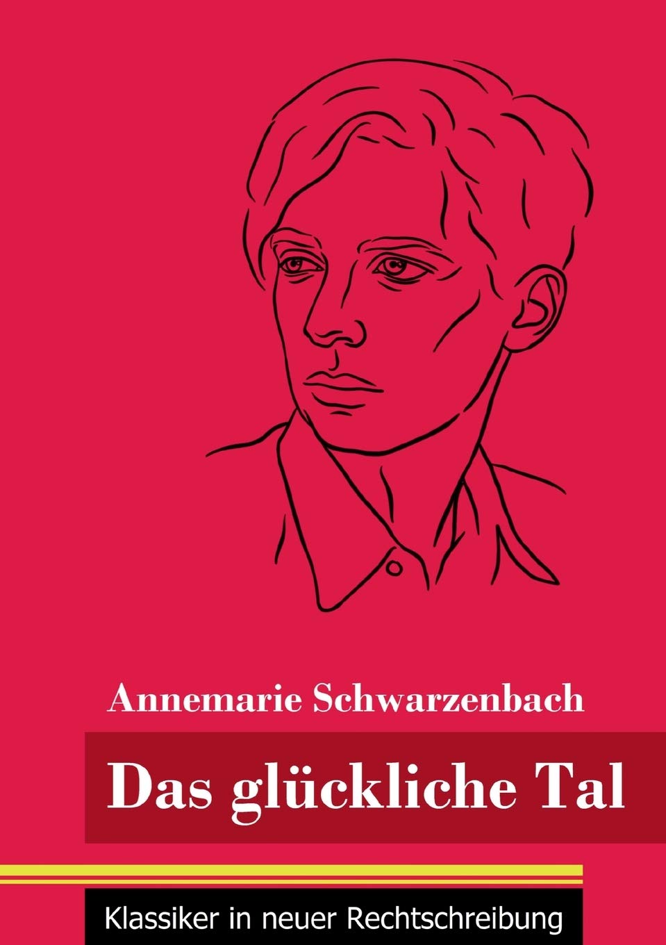 Das glückliche Tal: (Band 166, Klassiker in neuer Rechtschreibung) Classics