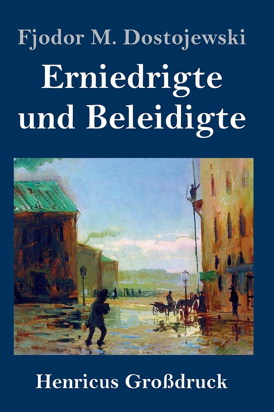Erniedrigte und Beleidigte (Großdruck) Contemporary literature