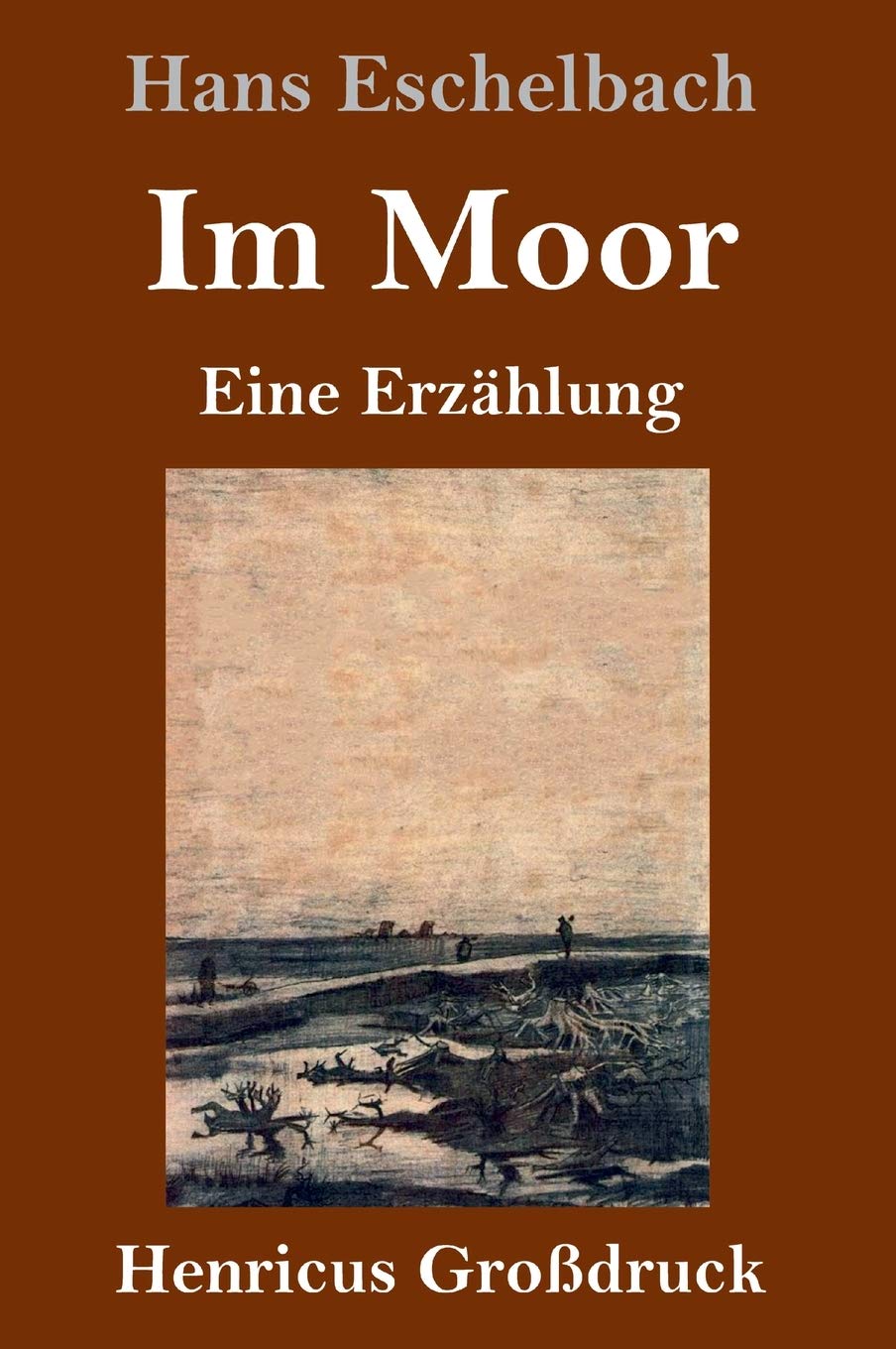 Im Moor (Großdruck): Eine Erzählung Classics