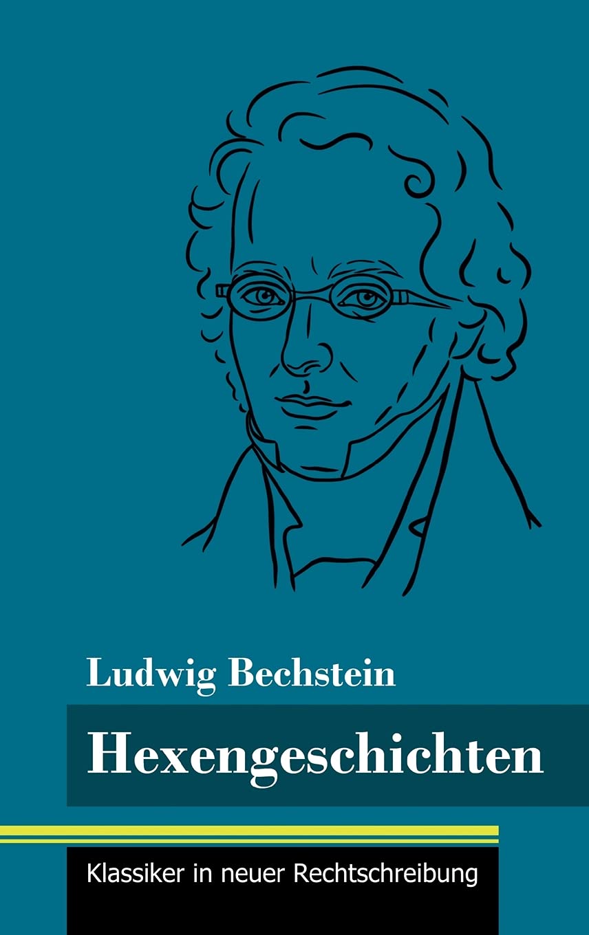 Hexengeschichten: (Band 138, Klassiker in neuer Rechtschreibung) Fairy Tales & Legends
