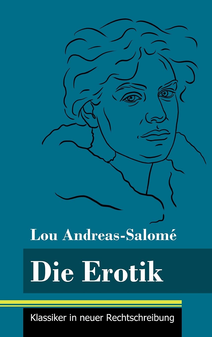 Die Erotik: (Band 158, Klassiker in neuer Rechtschreibung) Law