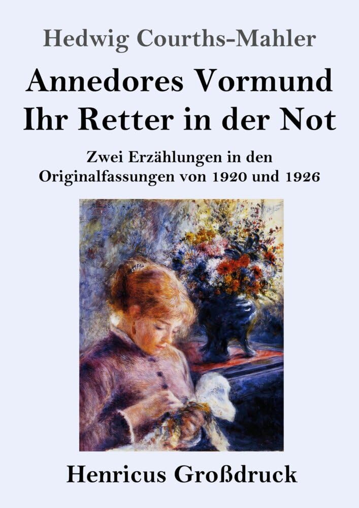 Annedores Vormund / Ihr Retter in der Not (Großdruck): Zwei Erzählungen in den Originalfassungen von 1920 und 1926 Contemporary literature Books