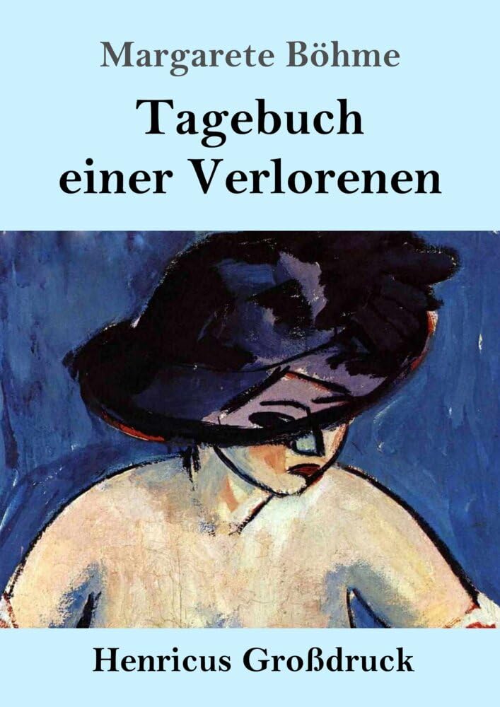 Tagebuch einer Verlorenen (Großdruck): DE Classics