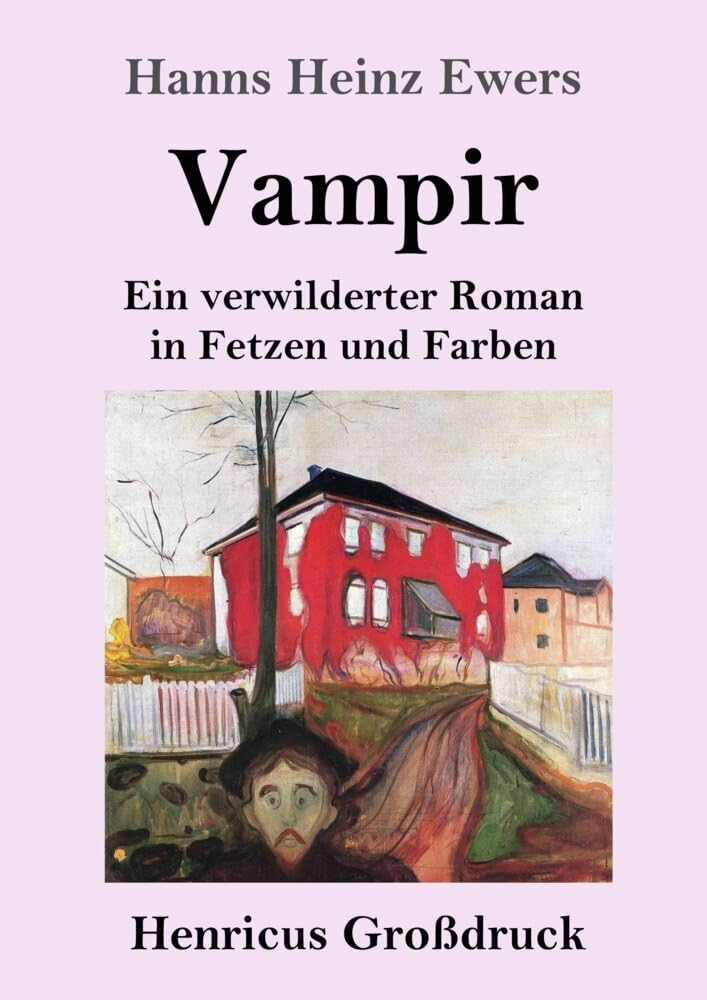 Vampir (Großdruck): Ein verwilderter Roman in Fetzen und Farben Classics