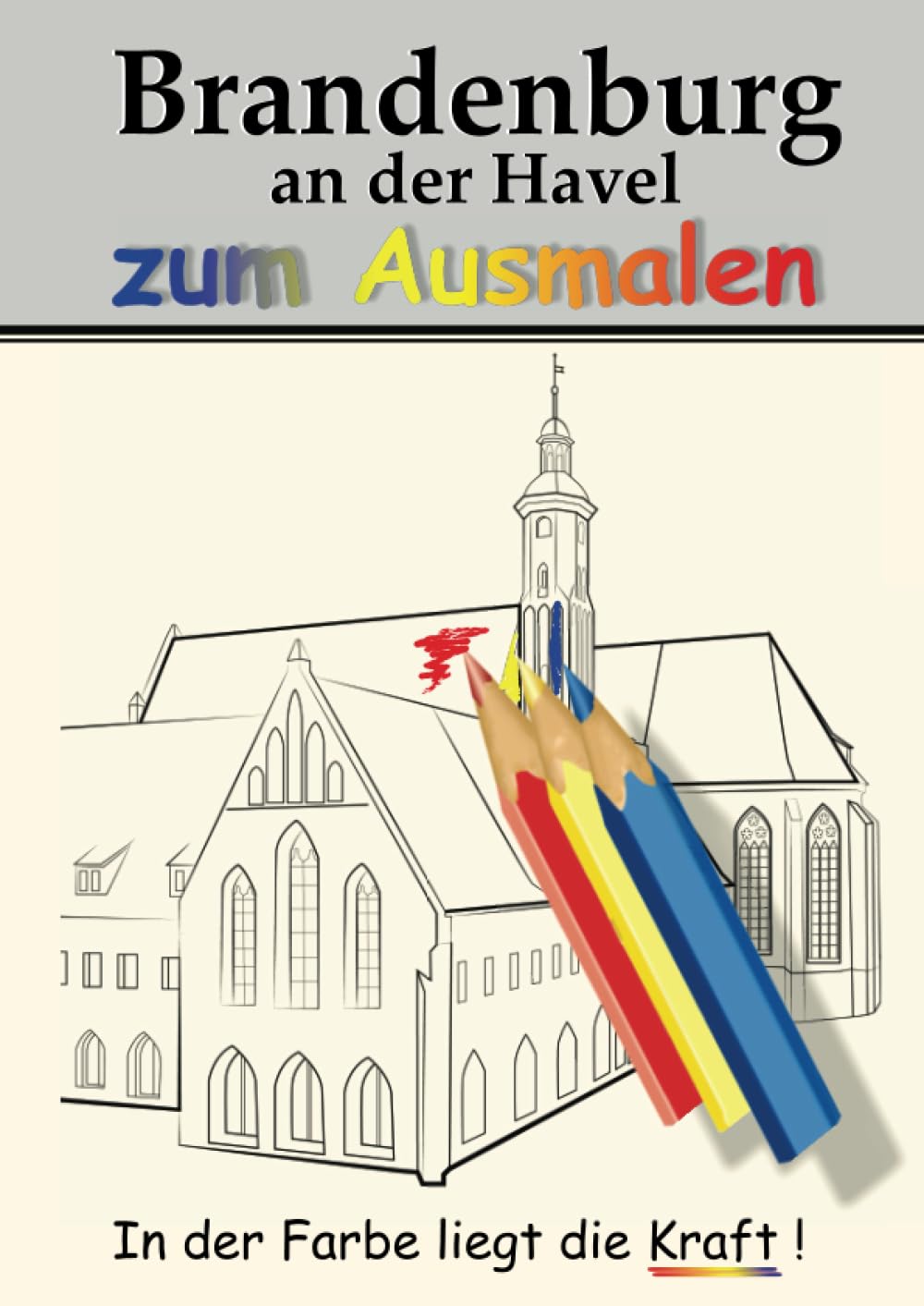 Brandenburg an der Havel zum Ausmalen: In der Farbe liegt die Kraft! Film, Art & Culture