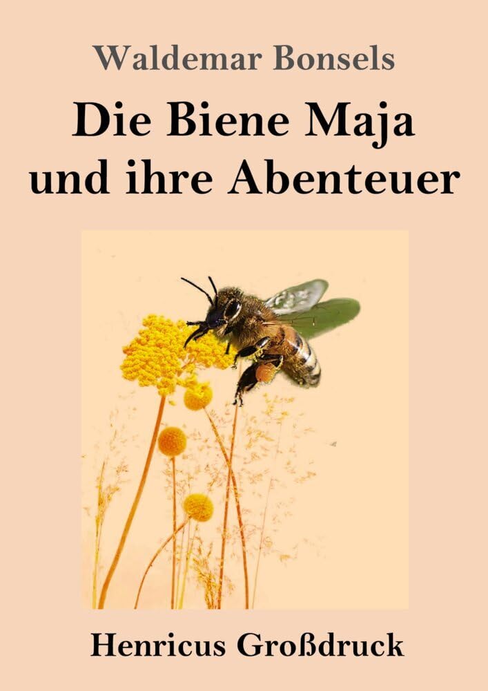 Die Biene Maja und ihre Abenteuer (Großdruck): DE Classics