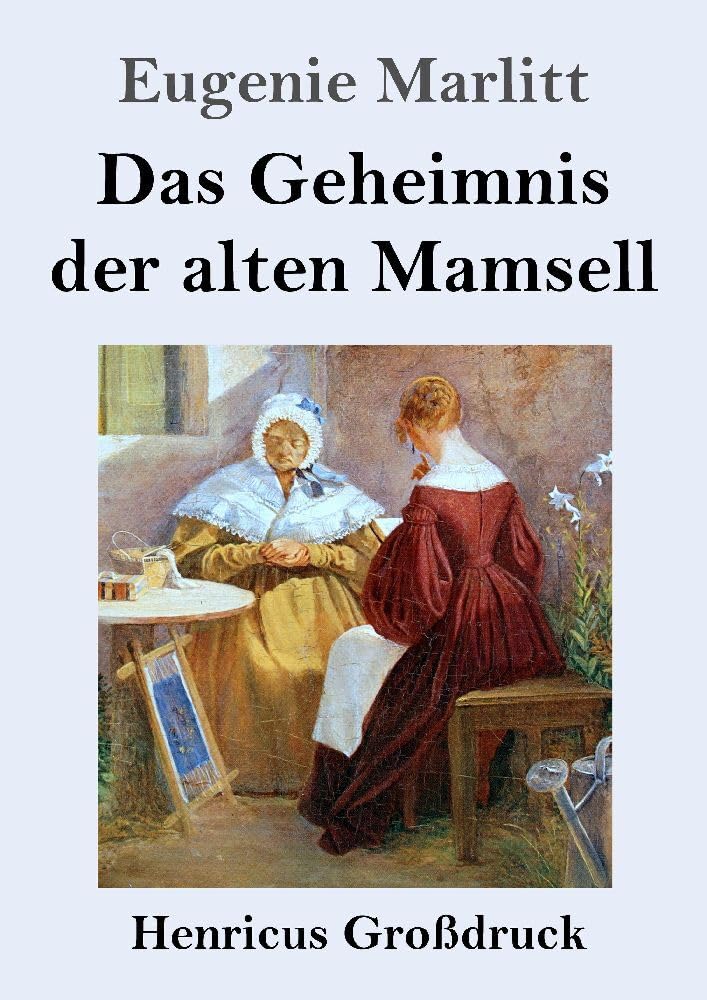Das Geheimnis der alten Mamsell (Großdruck) Classics