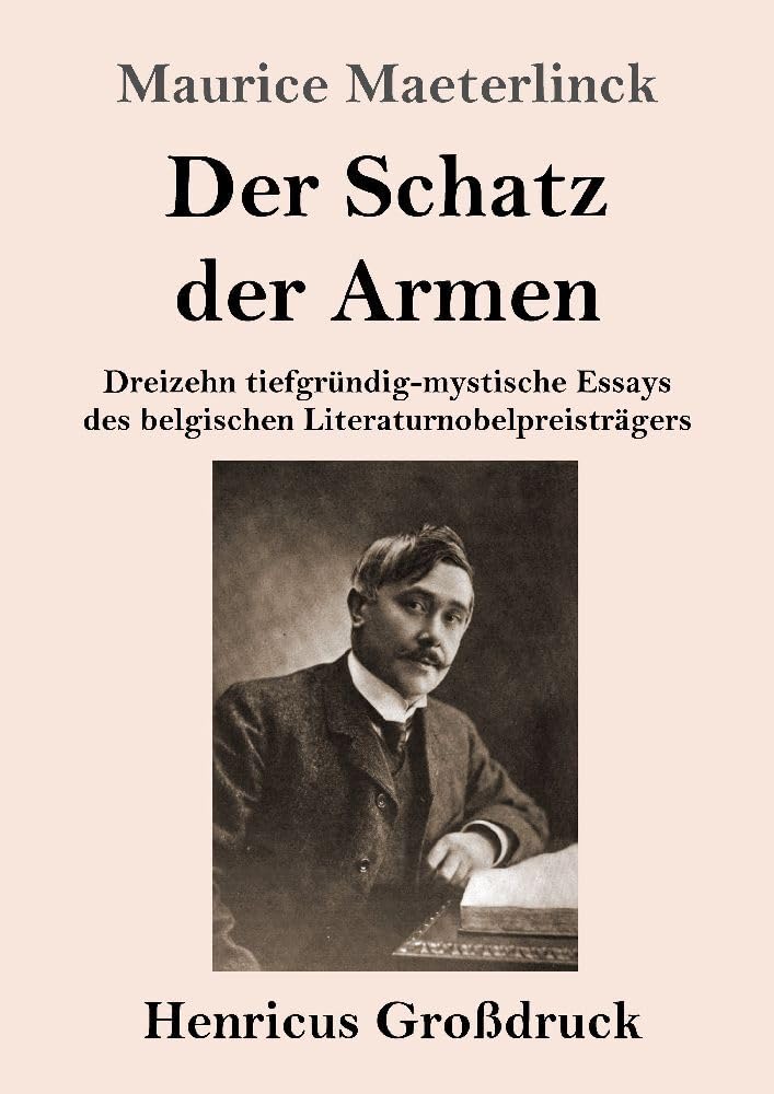 Der Schatz der Armen (Großdruck): Dreizehn tiefgründig-mystische Essays des belgischen Literaturnobelpreisträgers Books