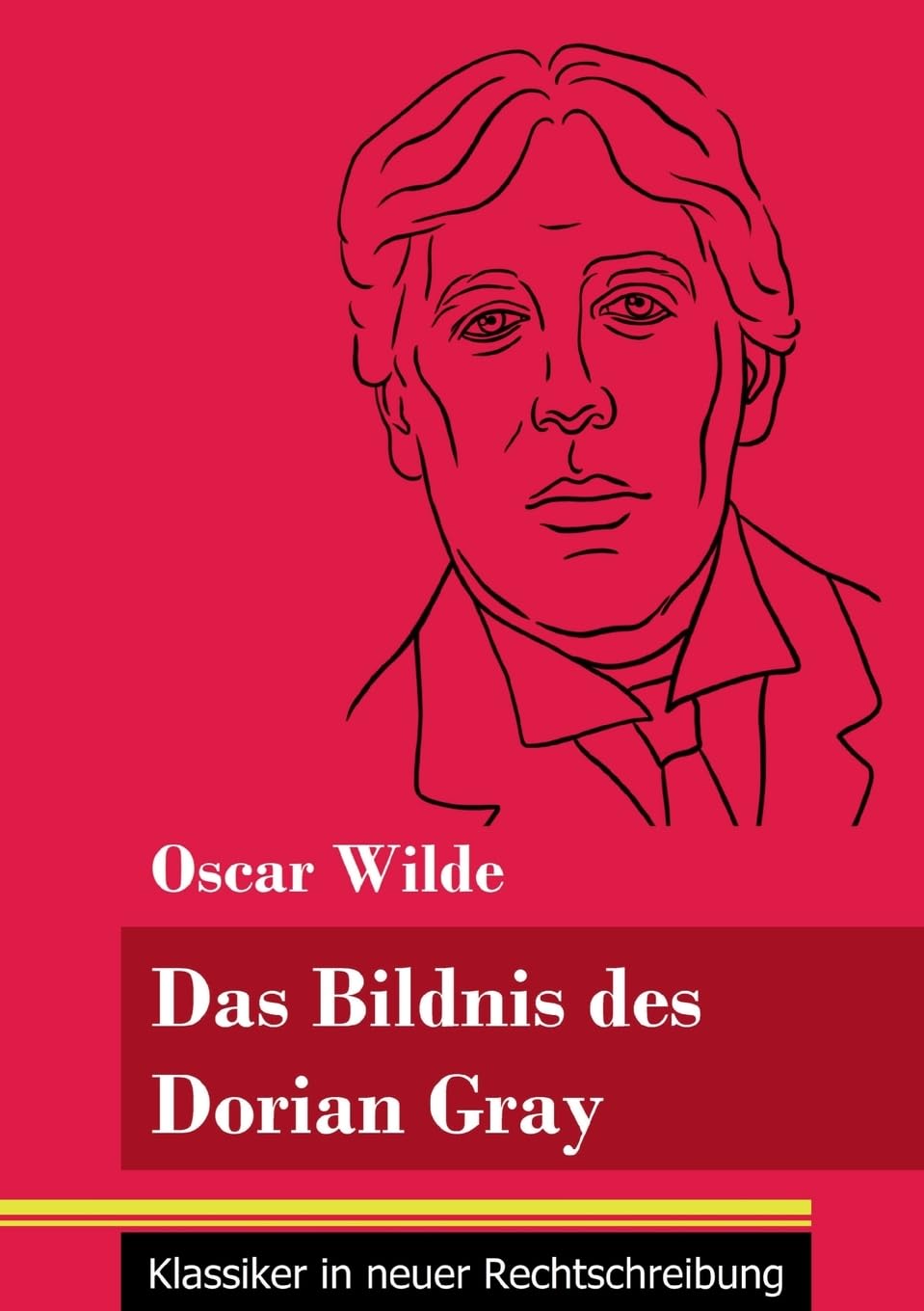 Das Bildnis des Dorian Gray: (Band 173, Klassiker in neuer Rechtschreibung) Contemporary literature
