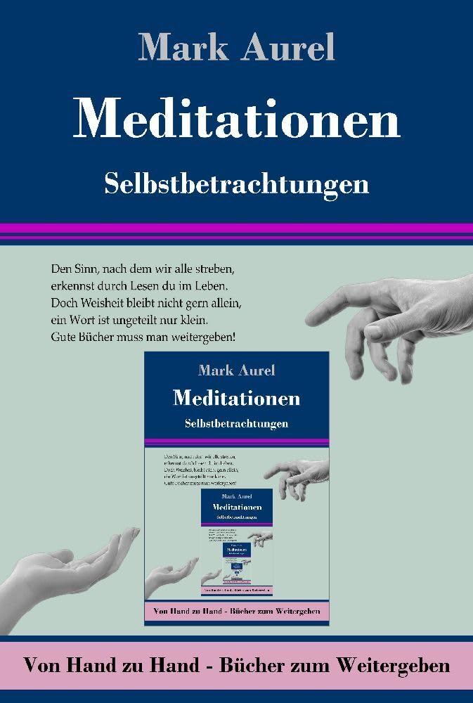 Meditationen: Selbstbetrachtungen: Selbstbetrachtungen.DE (Von Hand zu Hand, Band 2) Classics