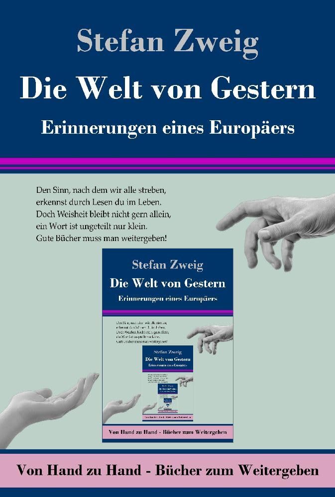 Die Welt von Gestern: Erinnerungen eines Europäers: Erinnerungen eines Europäers.DE (Von Hand zu Hand, Band 8) Classics