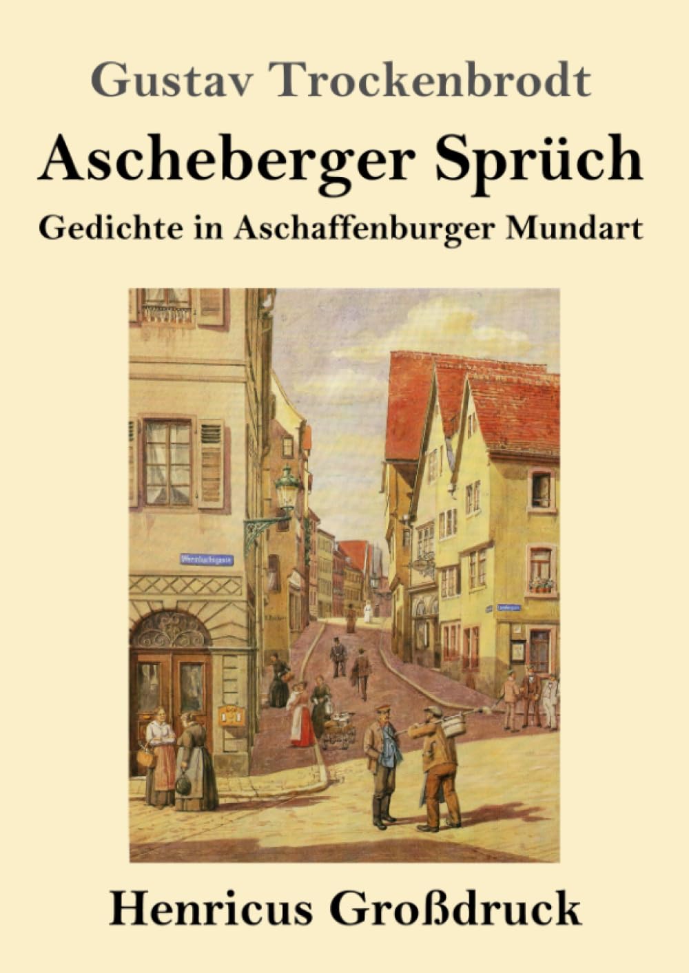 Ascheberger Sprüch (Großdruck): Gedichte in Aschaffenburger Mundart Classics