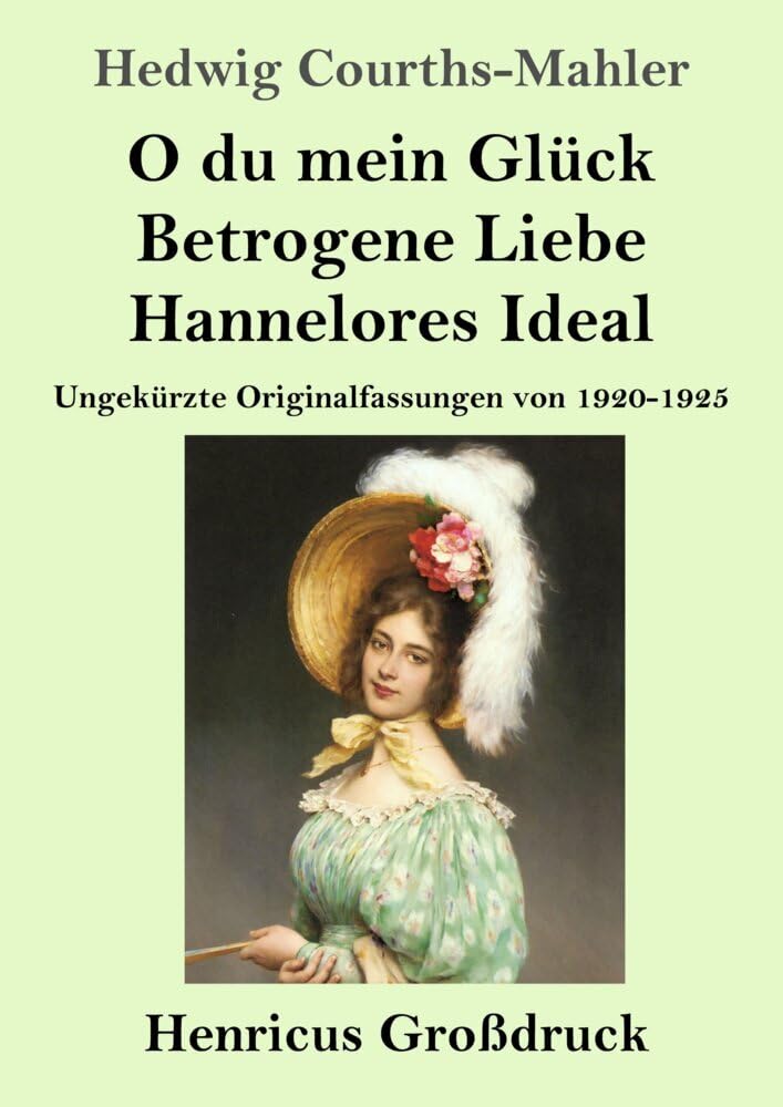 O du mein Glück / Betrogene Liebe / Hannelores Ideal (Großdruck) Contemporary literature