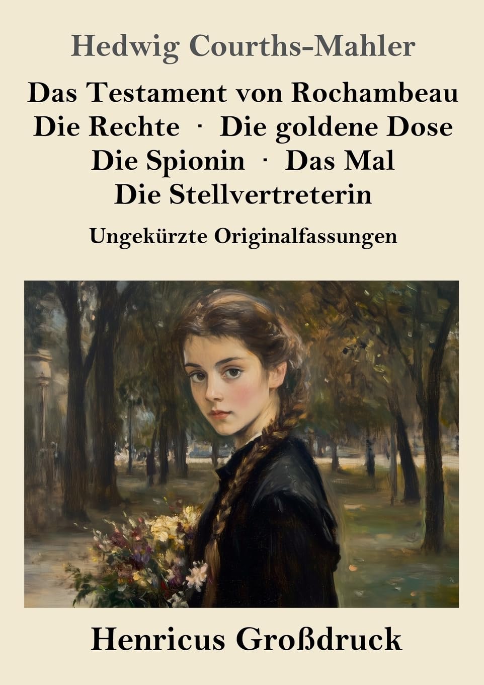 Das Testament von Rochambeau / Die Rechte / Die goldene Dose / Die Spionin / Das Mal / Die Stellvertreterin (Großdruck): Ungekürzte Originalfassungen Contemporary literature