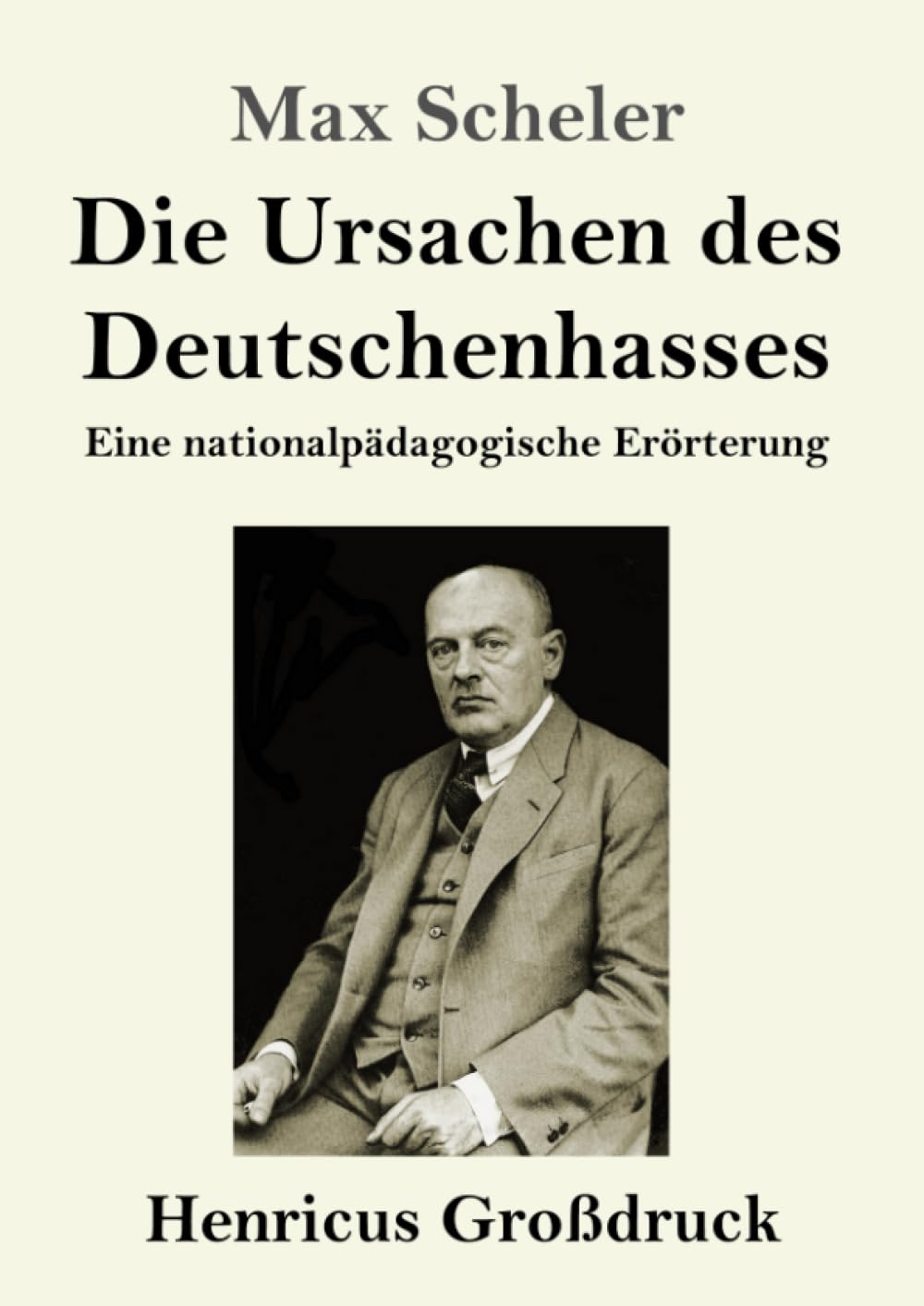 Die Ursachen des Deutschenhasses (Großdruck) Philosophy