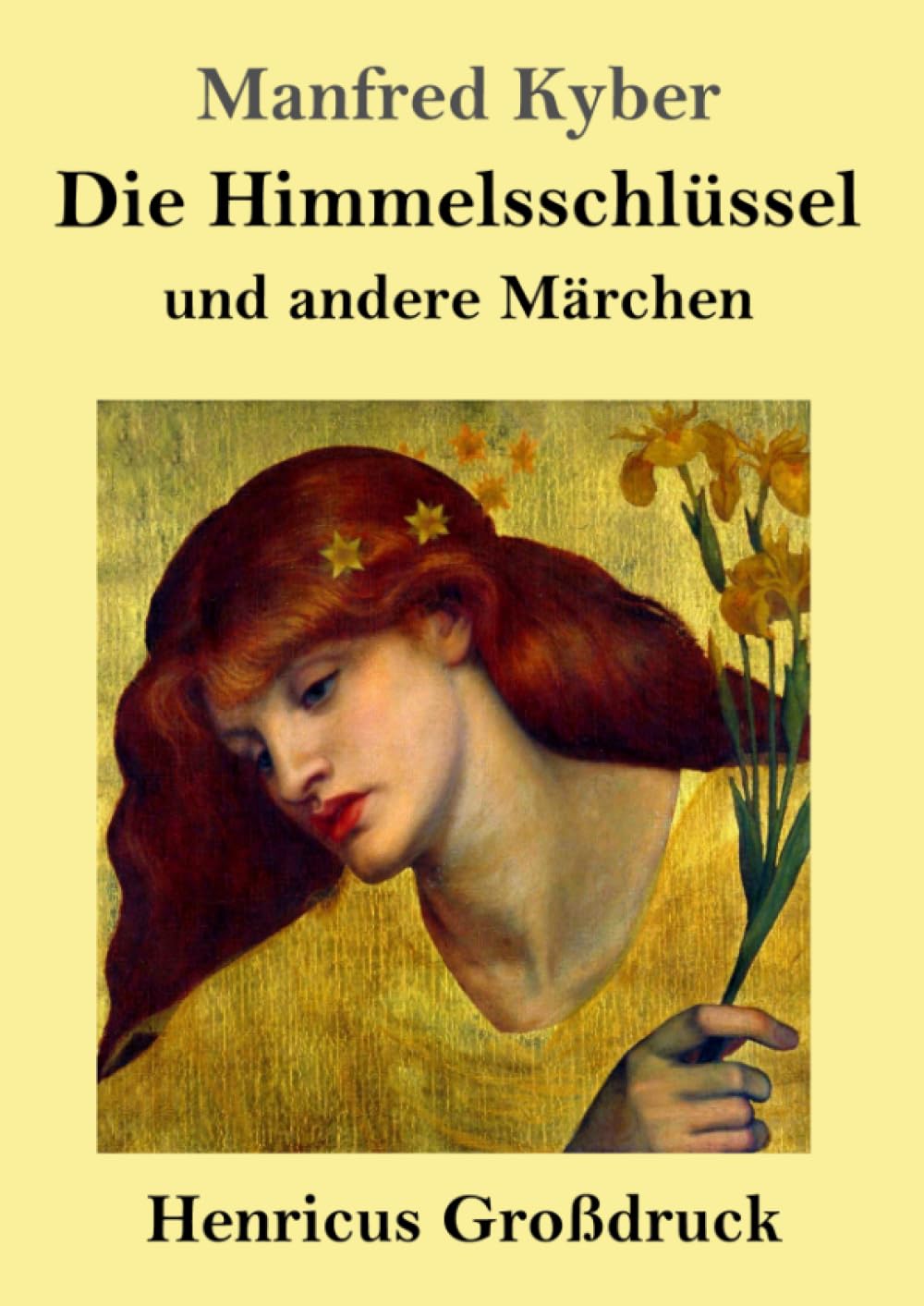 Die Himmelsschlüssel und andere Märchen (Großdruck) Classics