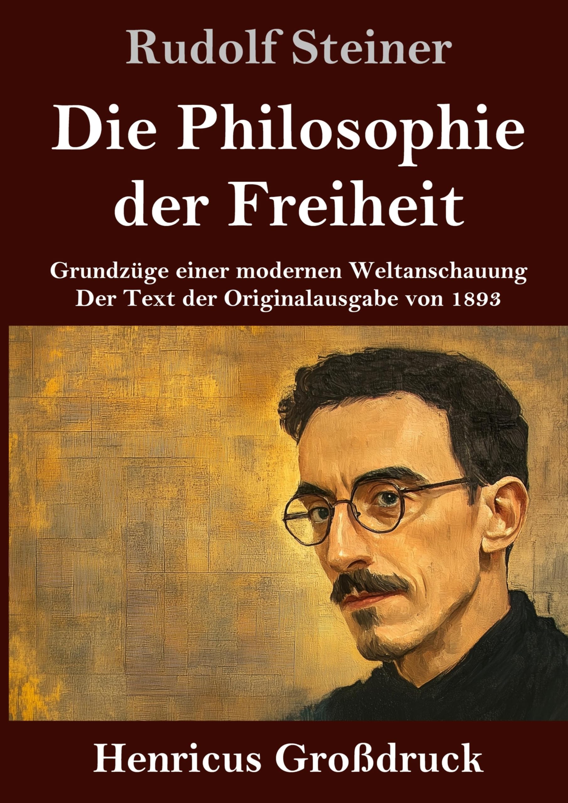 Die Philosophie der Freiheit (Großdruck) Philosophy