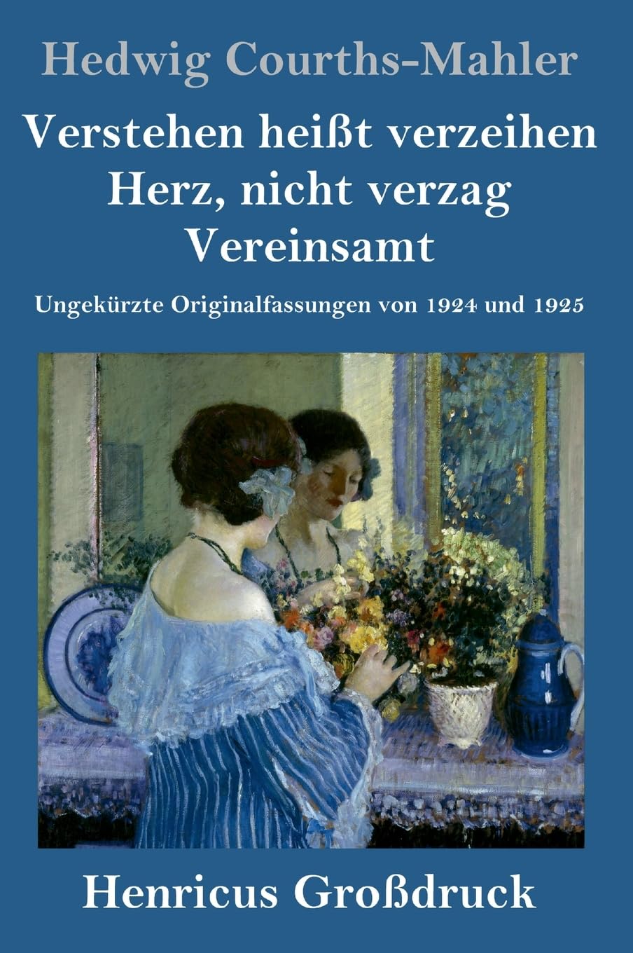 Verstehen heißt verzeihen / Herz, nicht verzag / Vereinsamt (Großdruck) Classics