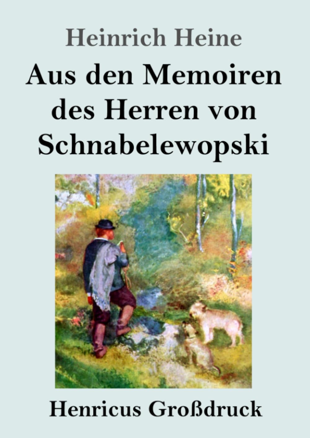 Aus den Memoiren des Herren von Schnabelewopski (Großdruck) Classics