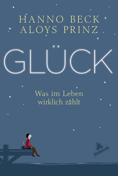 Glück!: Was im Leben wirklich zählt Natural Sciences