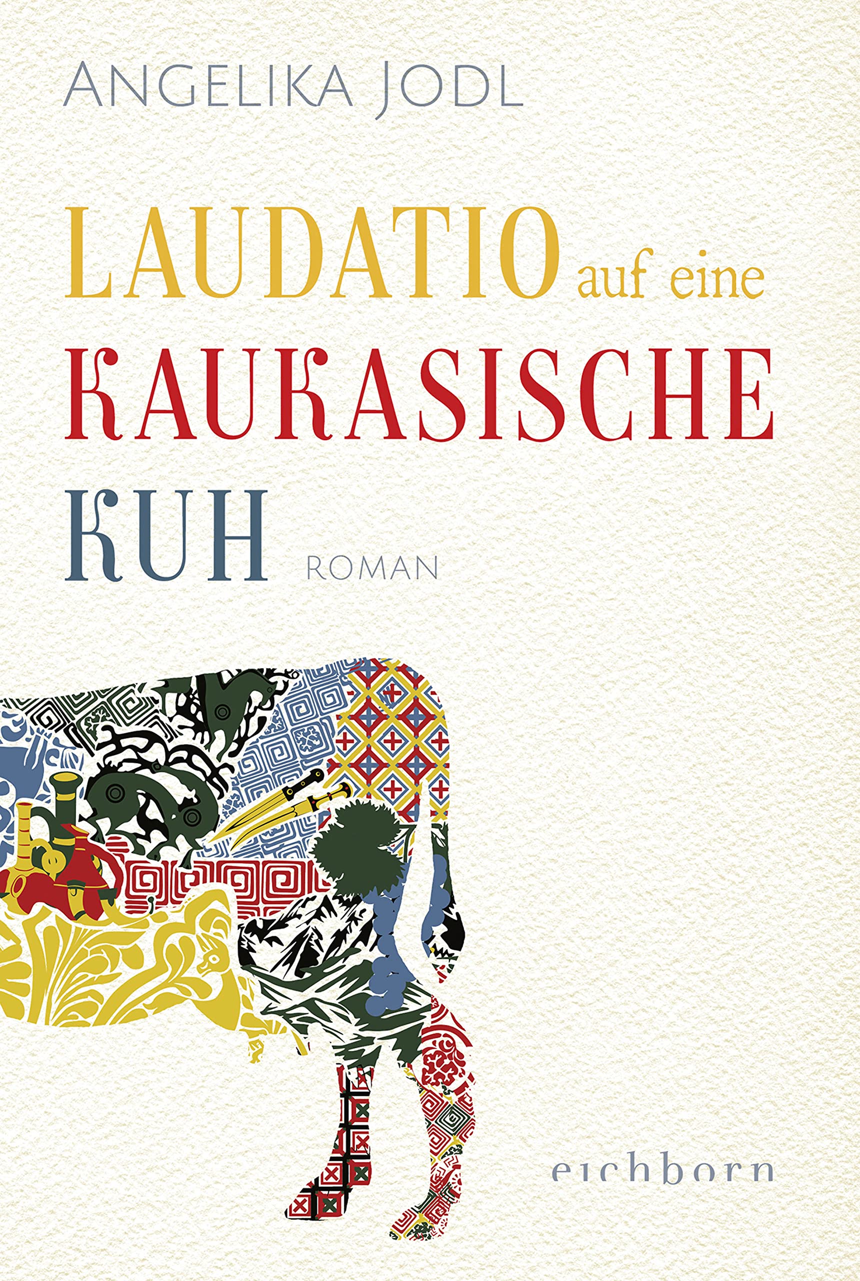 Laudatio auf eine kaukasische Kuh: Roman Contemporary literature