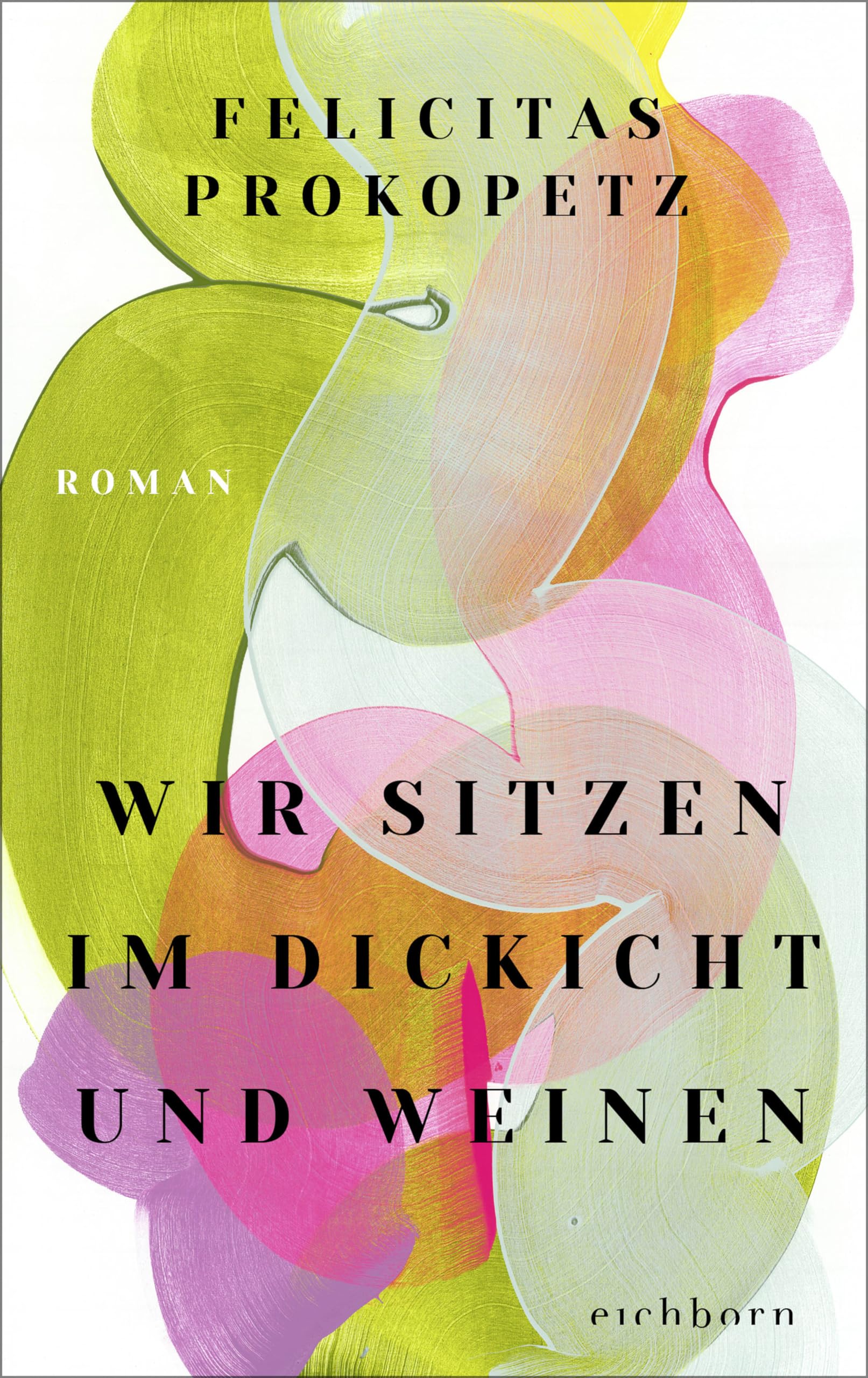 Wir sitzen im Dickicht und weinen Contemporary literature