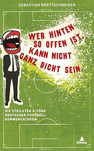 Wer hinten so offen ist, kann nicht ganz dicht sein Humour & Satire
