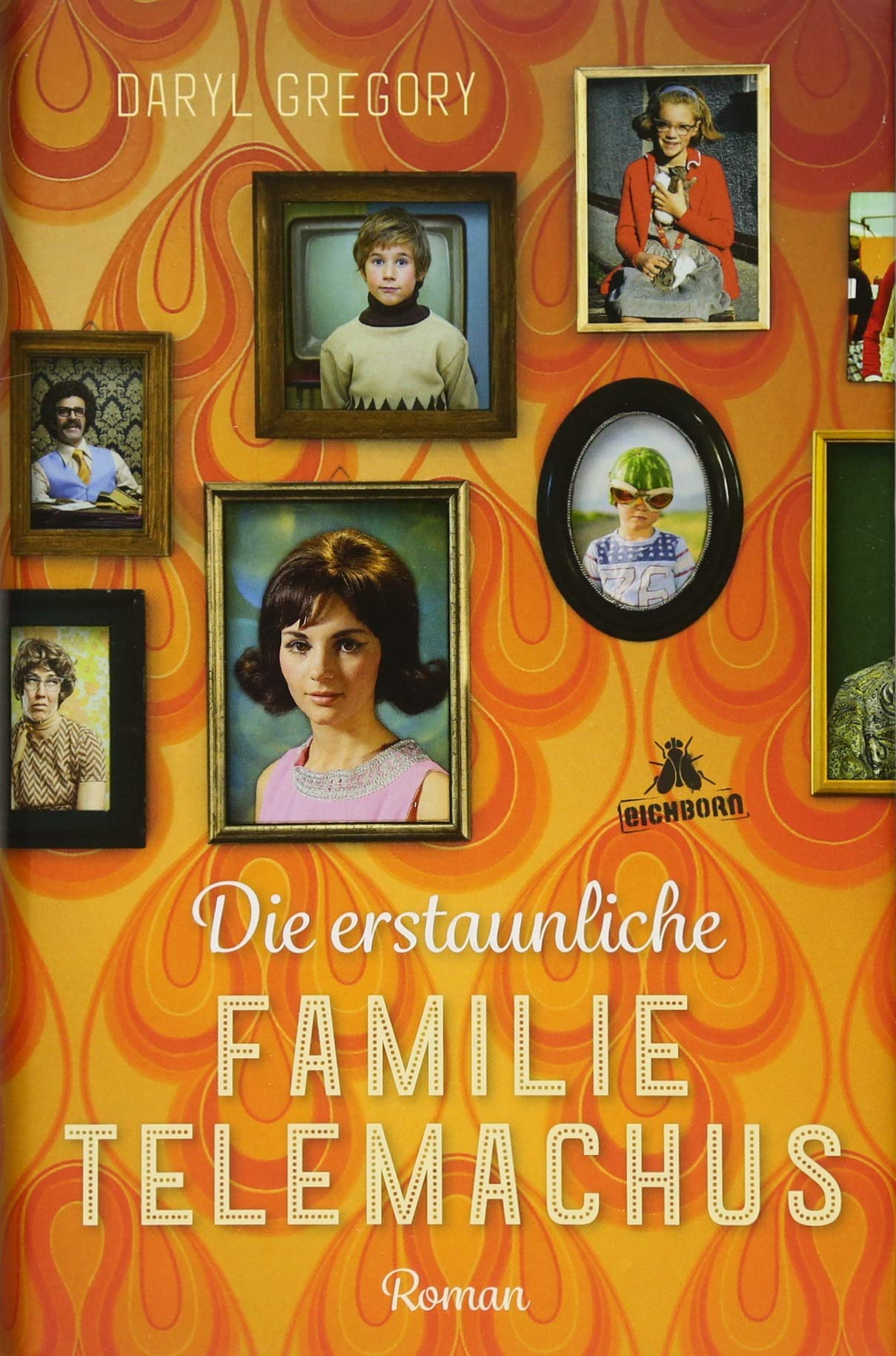 Die erstaunliche Familie Telemachus: Roman Contemporary literature