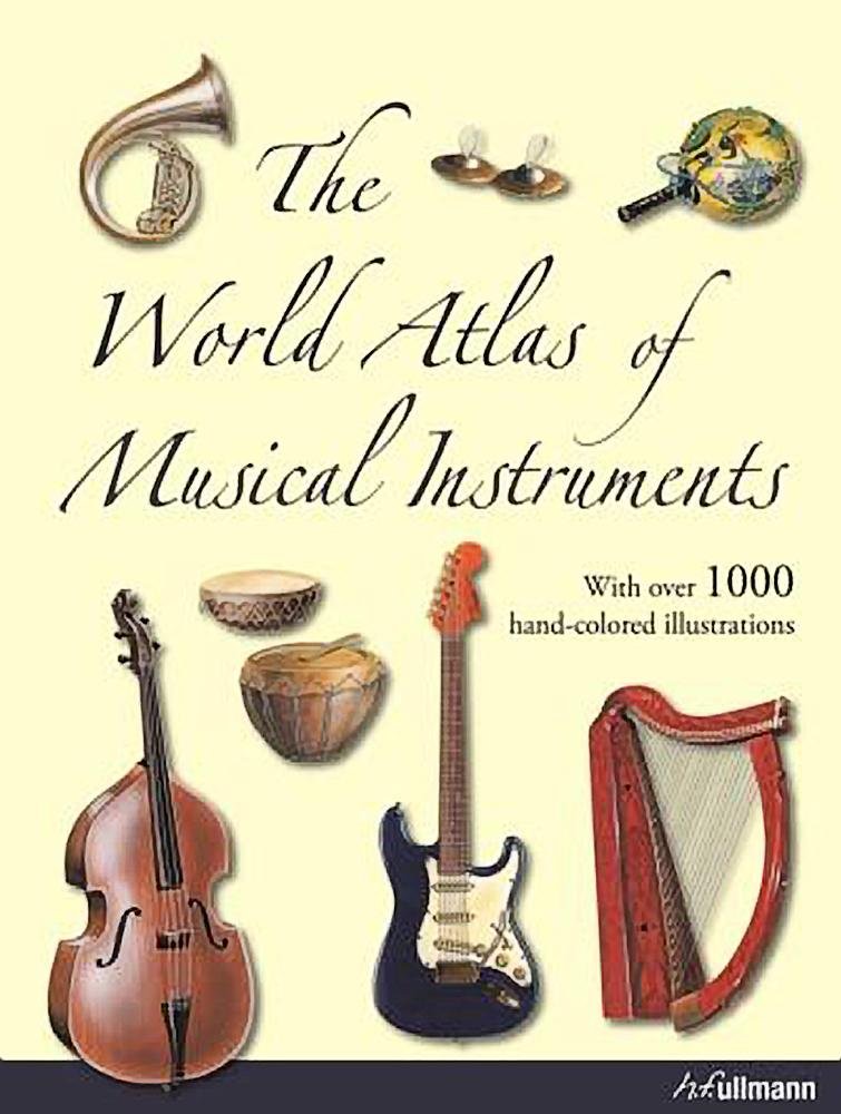 The World Atlas of Musical Instruments Arts & Music