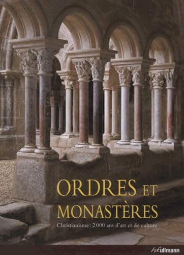 Ordres et monastères: Christianisme : 2000 ans d'art et de culture Books