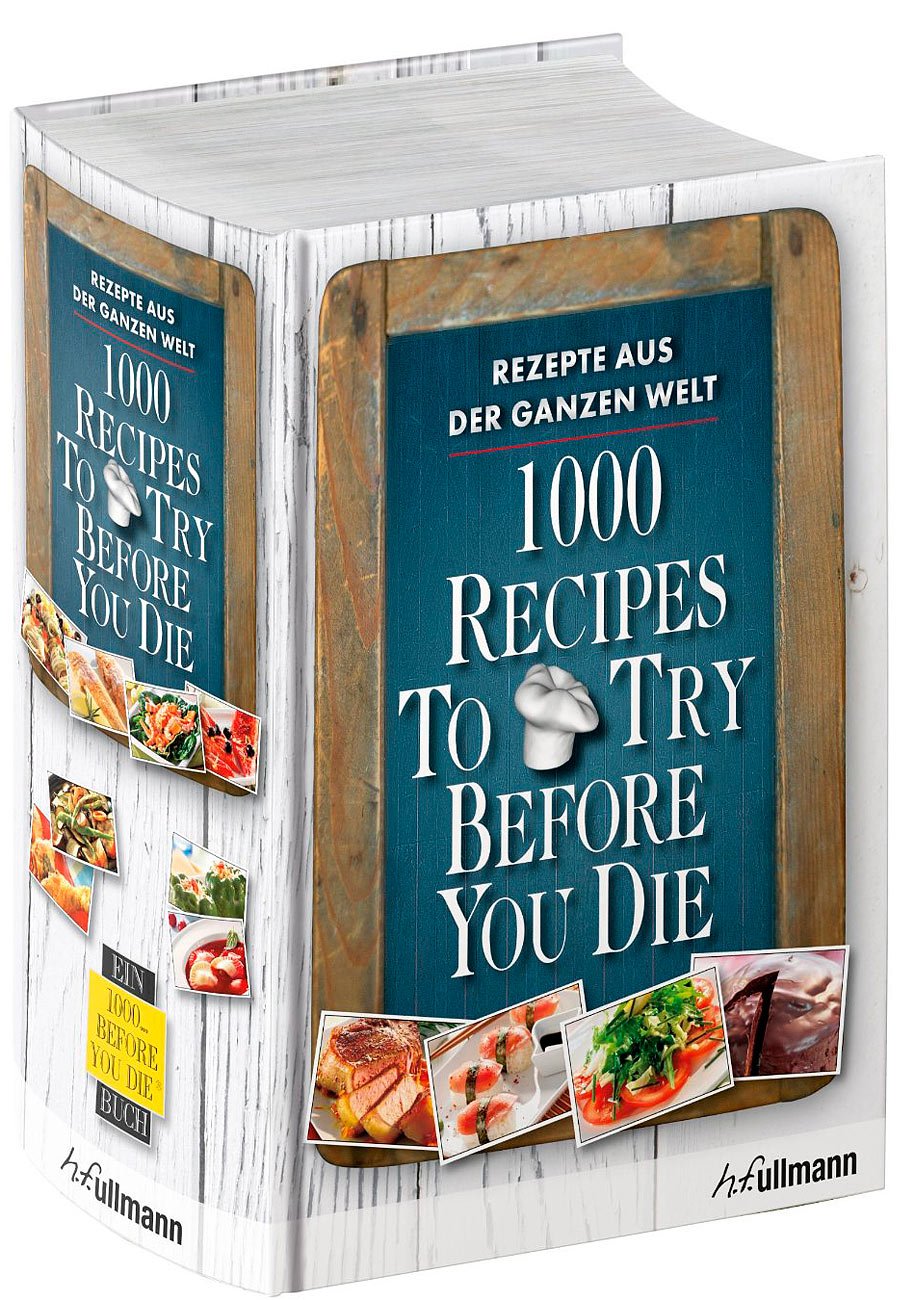 1000 Recipes To Try Before You Die: Rezepte aus der ganzen Welt: Rezepte aus der ganzen Welt. In deutscher Sprache Leisure, Home & Garden