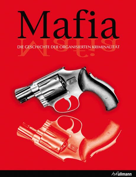 Mafia: Die Geschichte der organisierten Kriminalität Social Sciences
