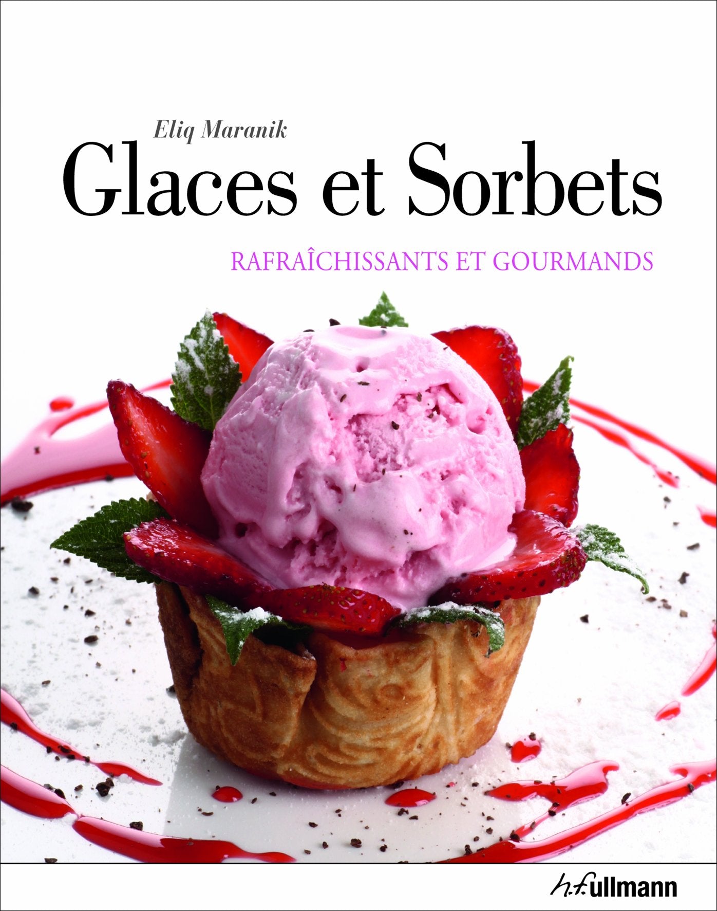 Glaces et sorbets, rafraichissants et gourmands book
