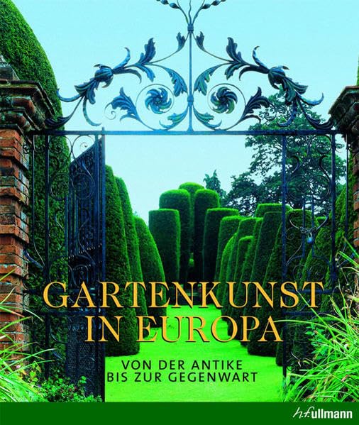 Gartenkunst in Europa: Von der Antike bis zur Gegenwart (Kultur pur) Architecture